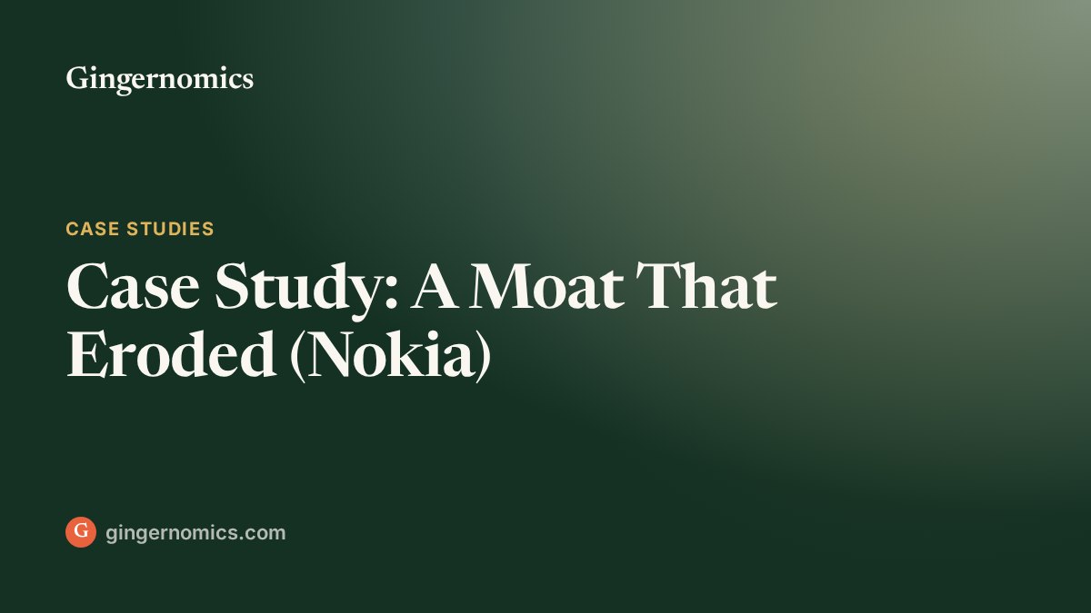 Case Study: A Moat That Eroded (Nokia)