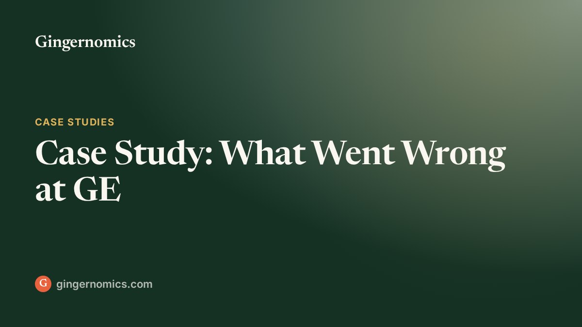 Case Study: What Went Wrong at GE