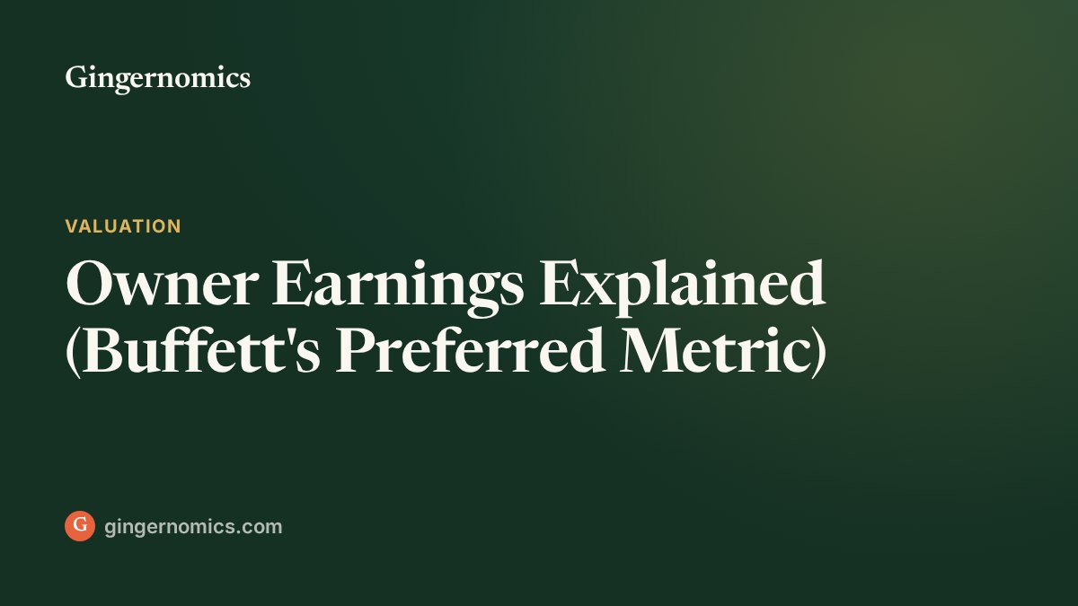 Owner Earnings Explained (Buffett's Preferred Metric)